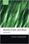 Identity, Cause, and Mind: Philosophical Essays