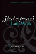 Shakespeare's Late Work