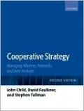 Strategies of Cooperation: Managing Alliances, Networks, and Joint Ventures