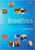 Bioethics: An Introductionfor the Biosciences