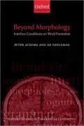 Beyond Morphology: Interface Conditions on Word Formation