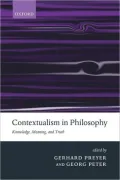 Contextualism in Philosophy: Knowledge, Meaning, and Truth