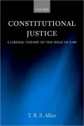 Constitutional Justice: A Liberal Theory of the Rule of Law