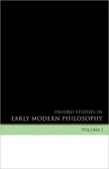 Oxford Studies in Early Modern Philosophy, Vol. 1