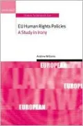 EU Human Rights Policies: A Study in Irony