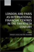 London and Paris as International Financial Centres in the Twentieth Century