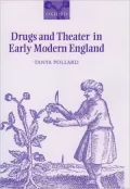 Drugs and Theatre in Early Modern England
