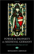 Power and Property in Medieval Germany: Economic and Social Change c. 900-1300