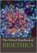 The Oxford Handbook of Bioethics
