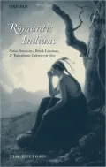 Romantic Indians: Native Americans, British Literature, and Transatlantic Culture, 1756-1830