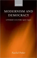 Modernism and Democracy: Literary Culture 1900-1930