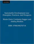 Sustainable Development Law: Principles, Practices, and Prospects