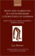 Body and Narrative in Contemporary Literatures in German: Herta Muller, Libuse Monikova, Kerstin Hensel