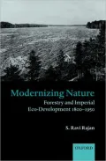 Modernizing Nature: Forestry and Imperial Eco-Development 1800-1950
