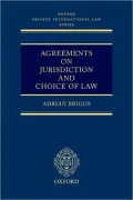 Agreements on Jurisdiction and Choice of Law