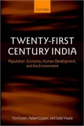 Twenty-First Century India: Population, Economy, Human Development, and the Environment
