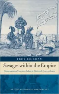 Savages within the Empire: Representations of American Indians in Eighteenth-Century Britain
