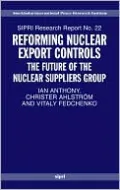 Reforming Nuclear Export Controls: The Future of the Nuclear Suppliers Group?