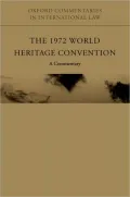 The 1972 World Heritage Convention: A Commentary