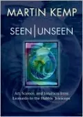 Seen/Unseen: Art, Science, and Intuition from Leonardo to the Hubble Telescope