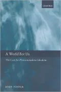 World for Us: The Case for Phenomenalistic Idealism
