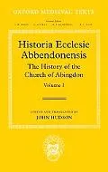 Historia Ecclesie Abbendonensis: The History of the Church of Abingdon, Volume I