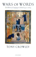 Wars of Words: The Politics of Language in Ireland 1537-2004
