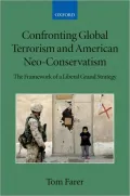 Confronting Global Terrorism and American NEO-Conservatism: The Framework of a Liberal Grand Strategy