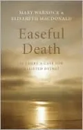 Easeful Death: Is There a Case for Assisted Suicide
