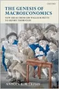 The Genesis of Macroeconomics: New Ideas from Sir William Petty to Henry Thornton