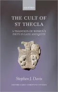The Cult of Saint Thecla: A Tradition of Women's Piety in Late Antiquity