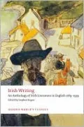 Irish Writing: An Anthology of Irish Literature in English 1789-1939