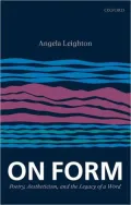On Form: Poetry, Aestheticism, and the Legacy of a Word