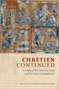 Chrétien Continued: A Study of the Conte du Graal and Its Verse Continuations