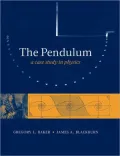 The Pendulum: A Case Study in Physics