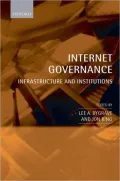 Internet Governance: Infrastructure and Institutions