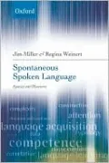 Spontaneous Spoken Language: Syntax and Discourse