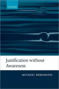 Justification without Awareness: A Defense of Epistemic Externalism