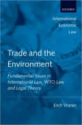 Trade and the Environment: Fundamental Issues in International and WTO Law