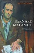 Bernard Malamud: A Writer's Life
