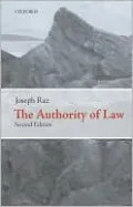 The Authority of Law: Essays on Law and Morality