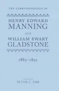 The Correspondence of Henry Edward Manning and William Ewart Gladstone: 1882-1891