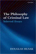 The Philosophy of Criminal Law: Selected Essays