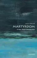 Martyrdom: A Very Short Introduction
