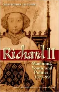 Richard II: Manhood, Youth, and Politics 1377-99
