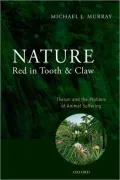 Nature Red in Tooth and Claw: Theism and the Problem of Animal Suffering