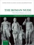 The Roman Nude: Heroic Portrait Statuary 200 BC - Ad 300