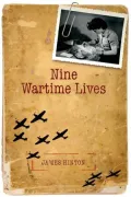 Nine Wartime Lives: Mass Observation and the Making of the Modern Self