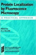 Protein Localization by Fluorescence Microscopy: A Practical Approach