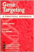 Gene Targeting: A Practical Approach